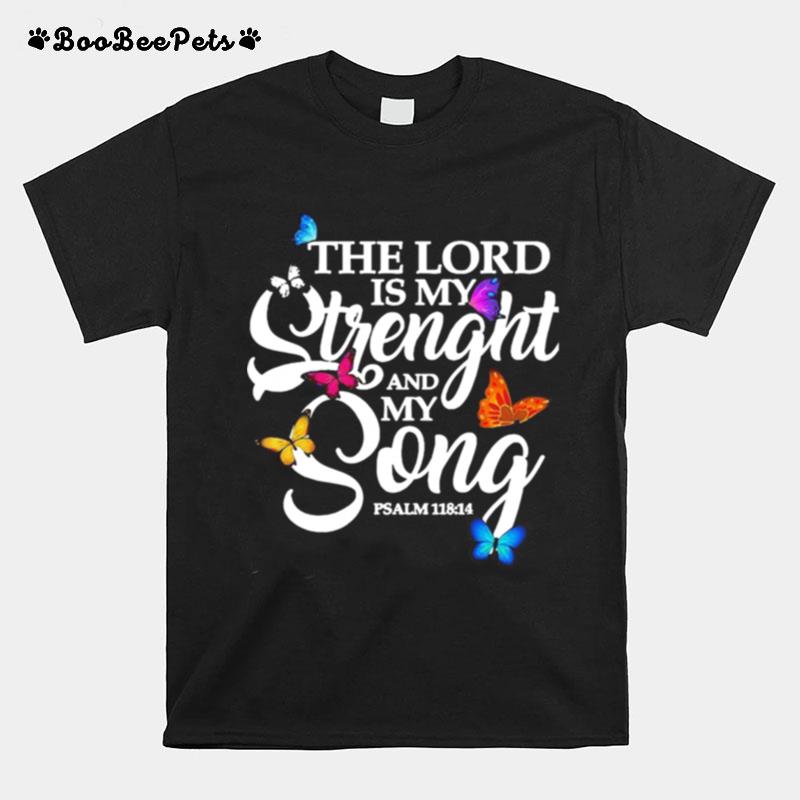 The Lord Is My Strenght And My Song T-Shirt