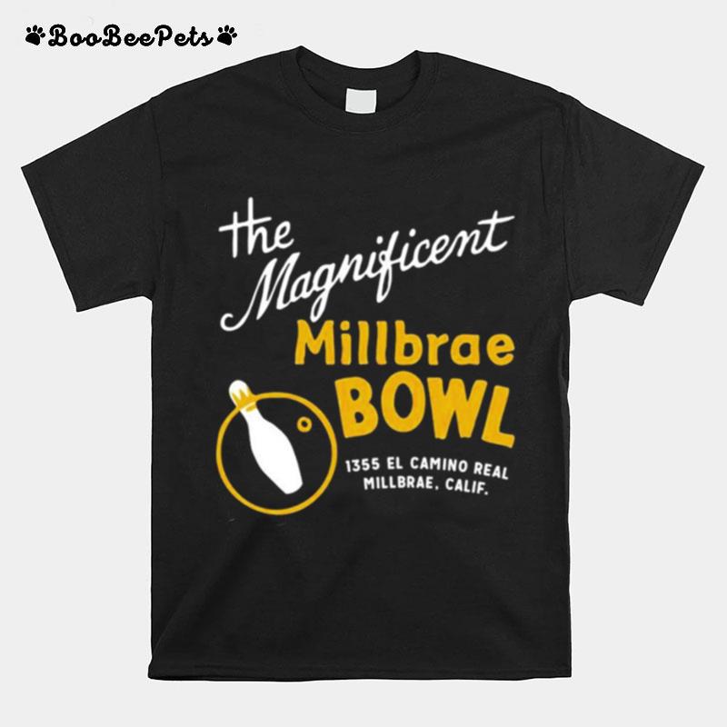 The Magnificent Millbrae Bowl T-Shirt