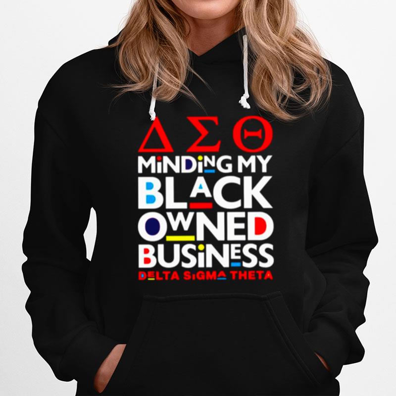 The Minding My Black Owned Business Delta Sigma Theta Hoodie