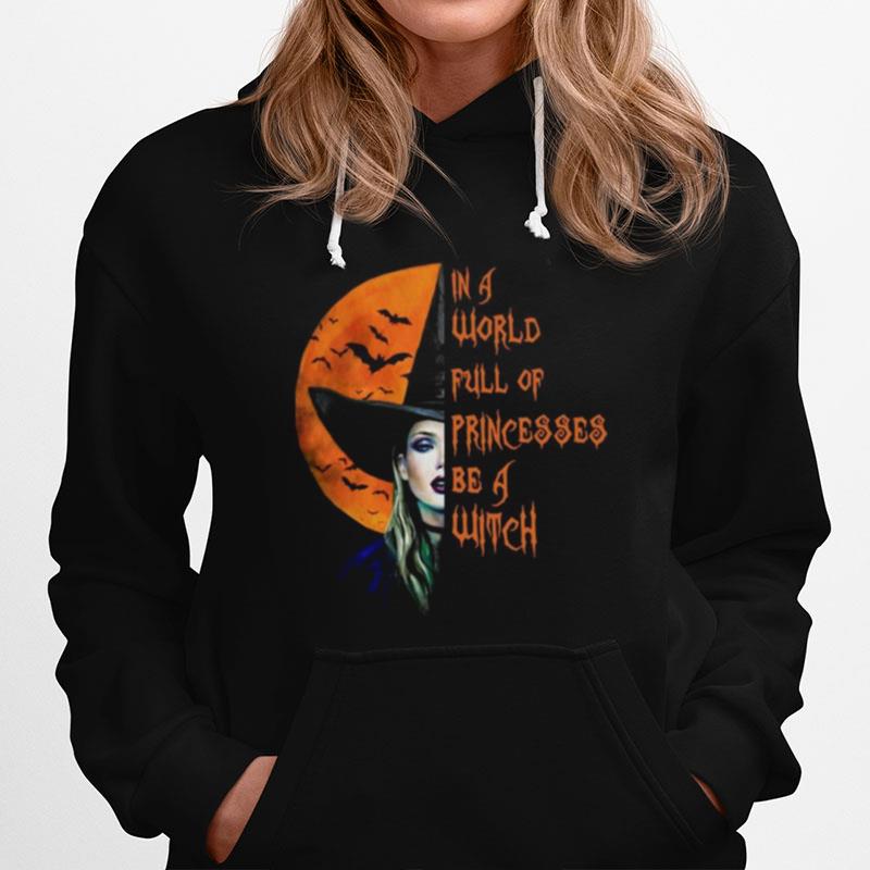 The Moon In A World Full Of Princesses Be A Witch Hoodie