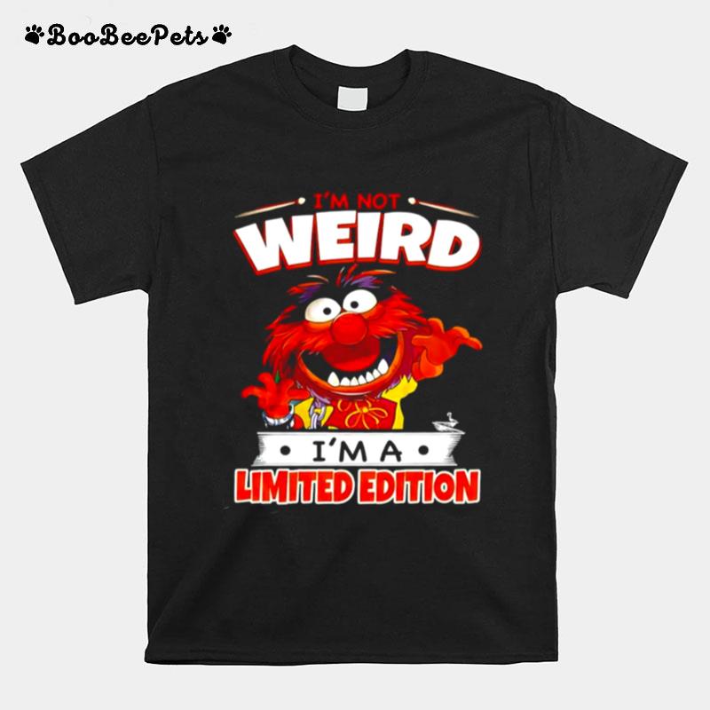 The Muppets Im Not Weird Im A Limited Edition T-Shirt