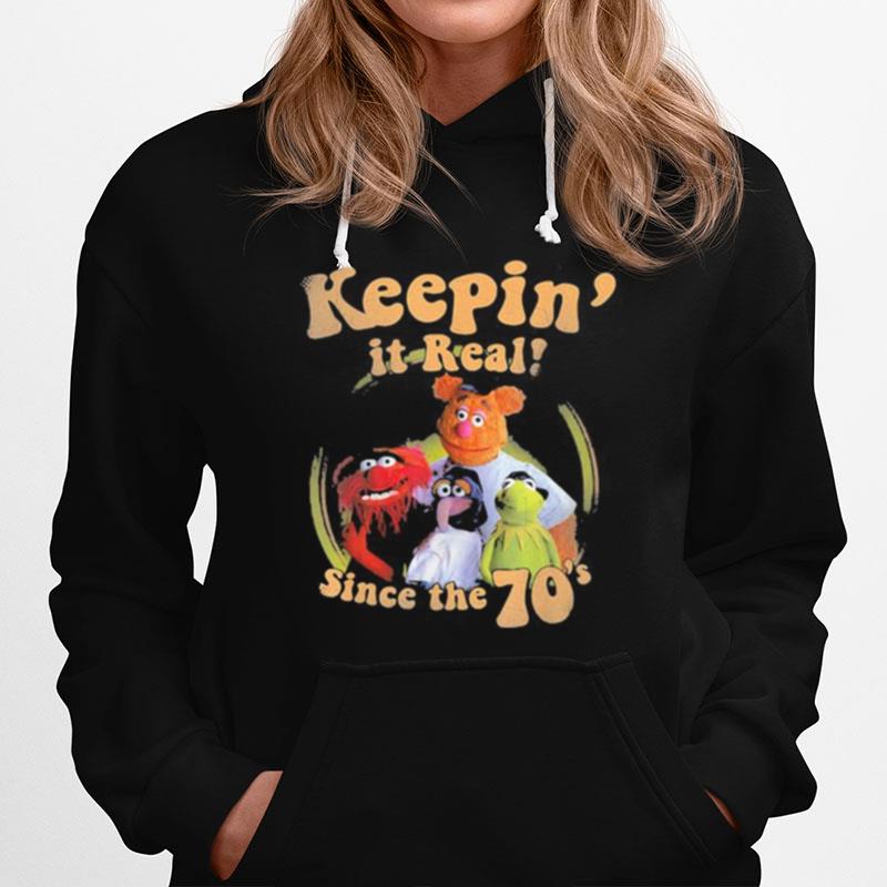 The Muppets Keepin It Real Since The 70 Hoodie