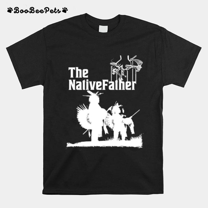 The Nativefather T-Shirt