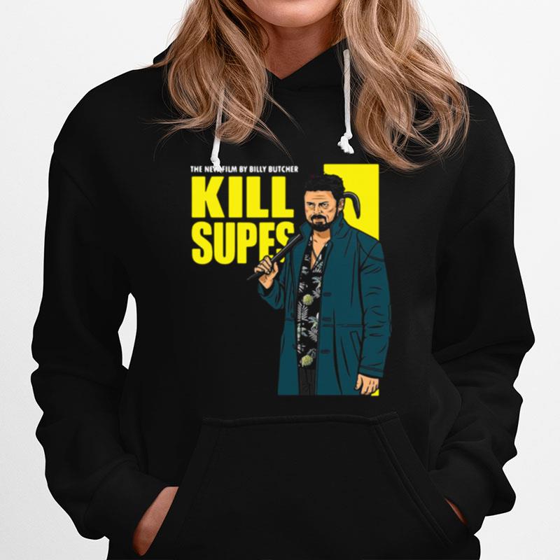 The New Film By Billy Butcher Kill Supes Hoodie