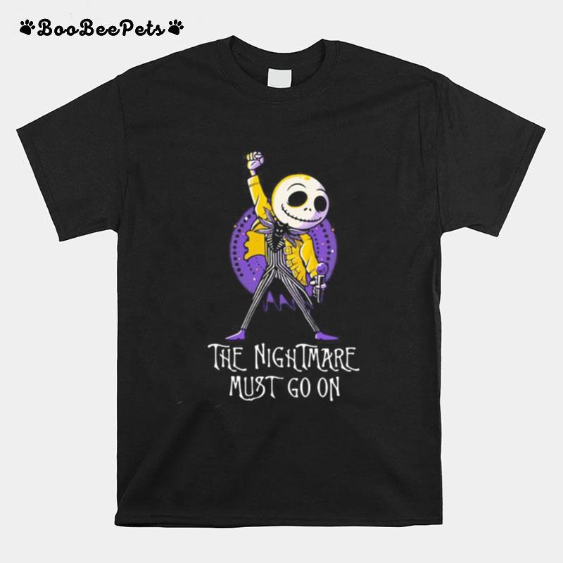 The Nightmare Must Go On Freddie Mercury T-Shirt