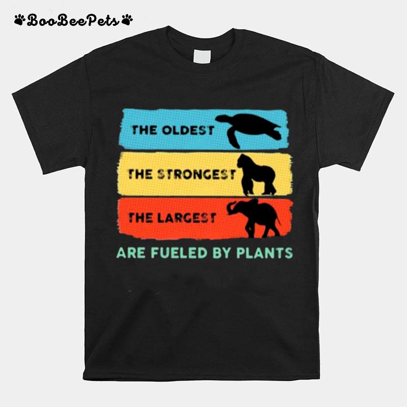 The Oldest Turtle The Strongest Kingkong The Largest Elephant Are Fueled By Plants Vintage T-Shirt