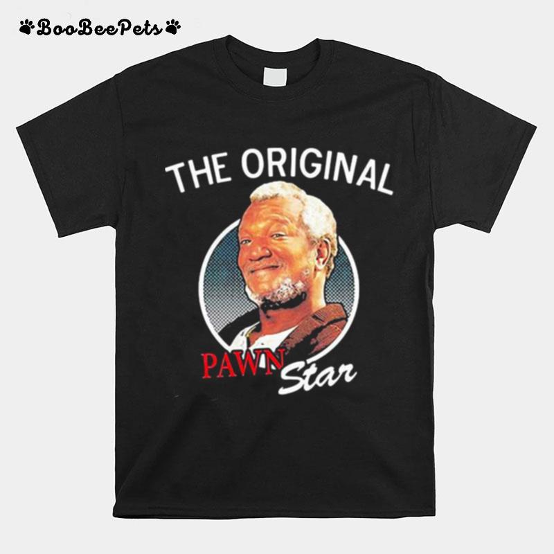 The Original Pawn Star Sanford And Son Lovers Movie T-Shirt