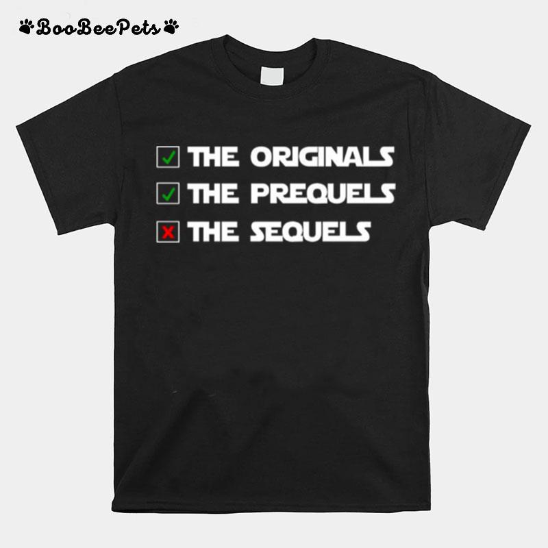 The Originals The Prequels The Sequels T-Shirt