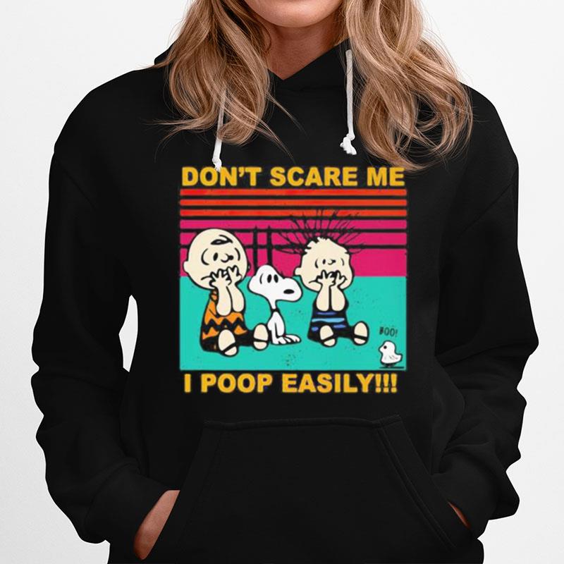 The Peanuts Dont Scare Me I Poop Easily Vintage Retro Hoodie