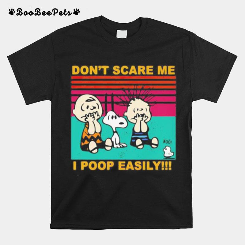 The Peanuts Dont Scare Me I Poop Easily Vintage Retro T-Shirt