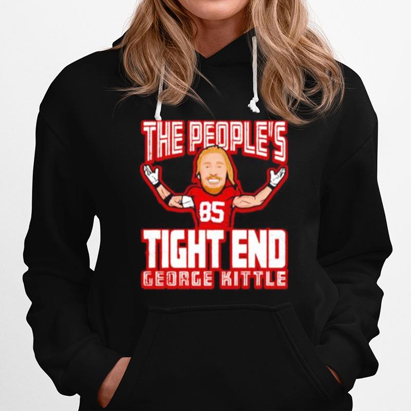 The Peoples Tight End George Kittle San Francisco 49Ers Hoodie