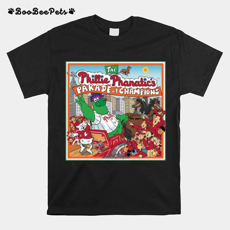 The Phillie Phanatics Parade Of Champions Philadelphia Phillies Art Design T-Shirt