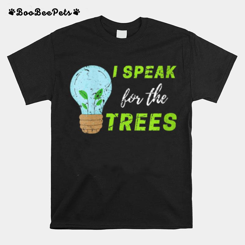 The Planet I Speak For The Trees T-Shirt