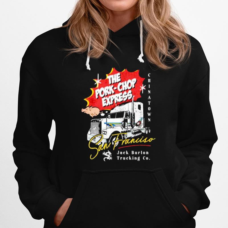 The Pork Chop Express San Francisco Jack Burton Hoodie