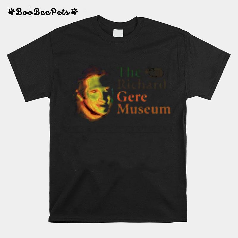 The Richard Gere Museum T-Shirt