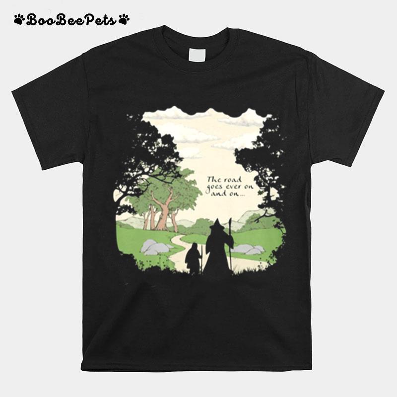 The Road Goes Ever On And On The Fellowship Lord Of The Rings T-Shirt