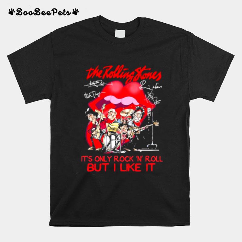 The Rolling Stone Its Only Rock And Roll But I Like It Lips Signature T-Shirt