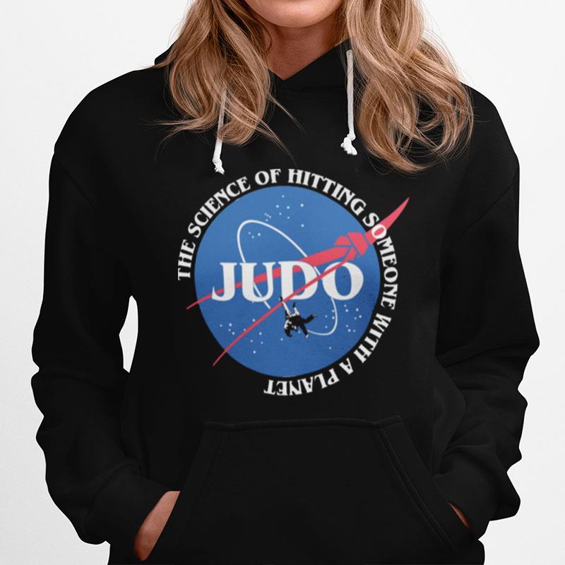 The Science Of Hitting Someone With A Planet Judo Hoodie