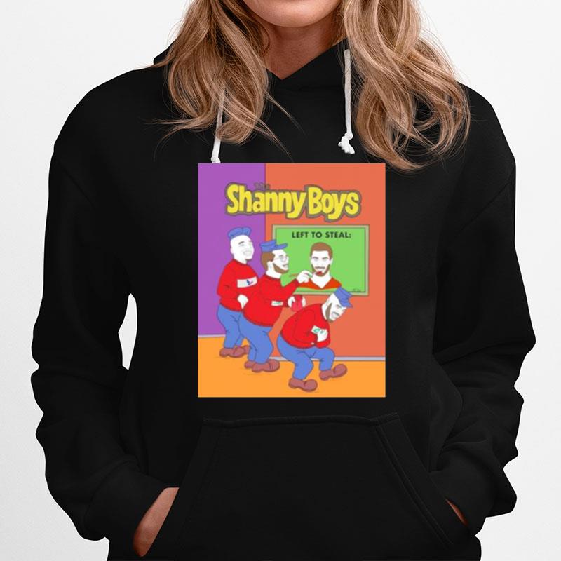 The Shanny Boys Left To Steal Hoodie