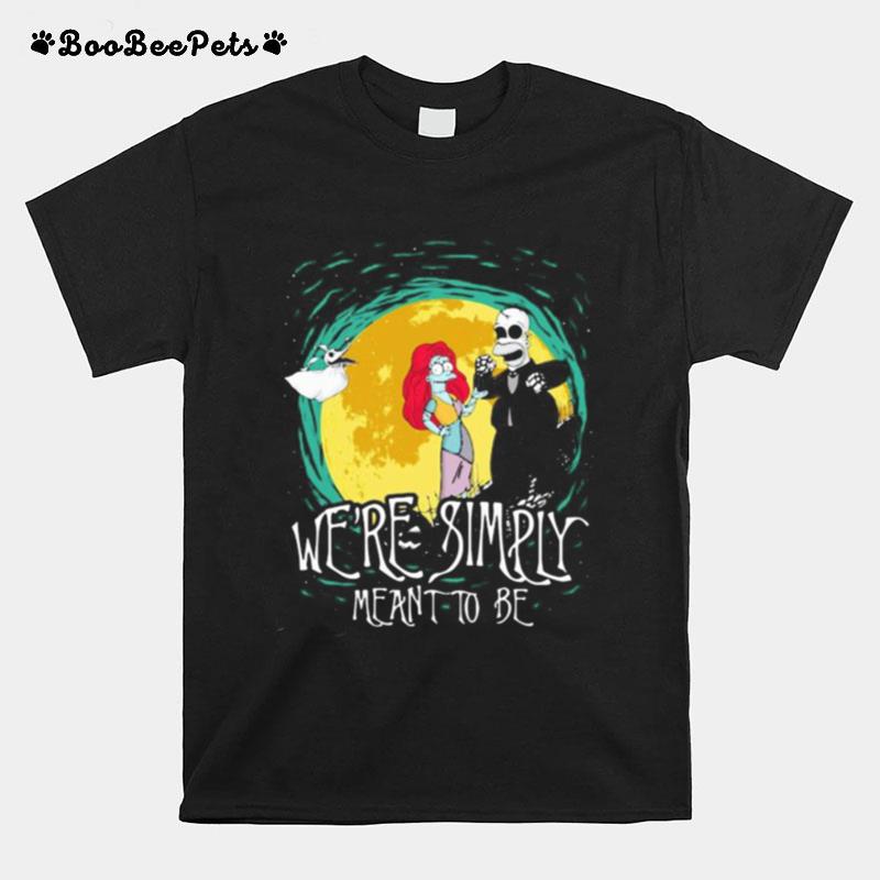 The Simpson Nightmare Were Simply Meant To Be Halloween T-Shirt