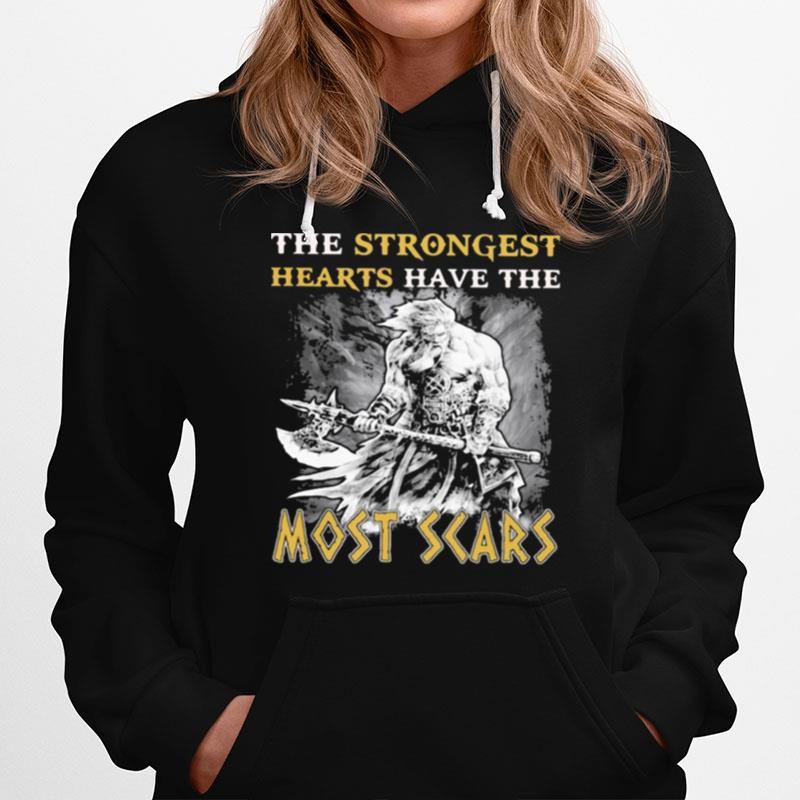 The Strongest Hearts Have The Most Scars Hoodie