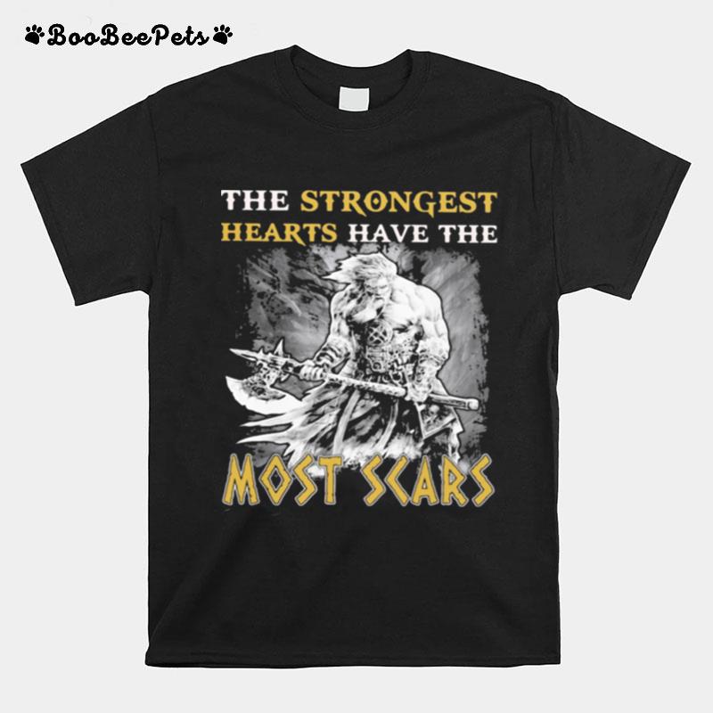 The Strongest Hearts Have The Most Scars T-Shirt