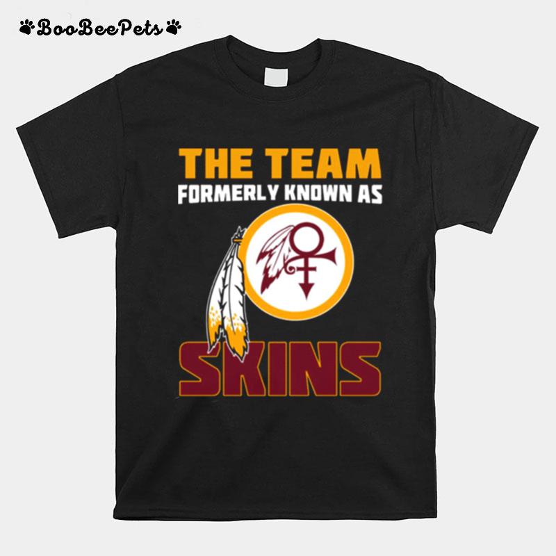 The Team Formerly Known As Skin T-Shirt