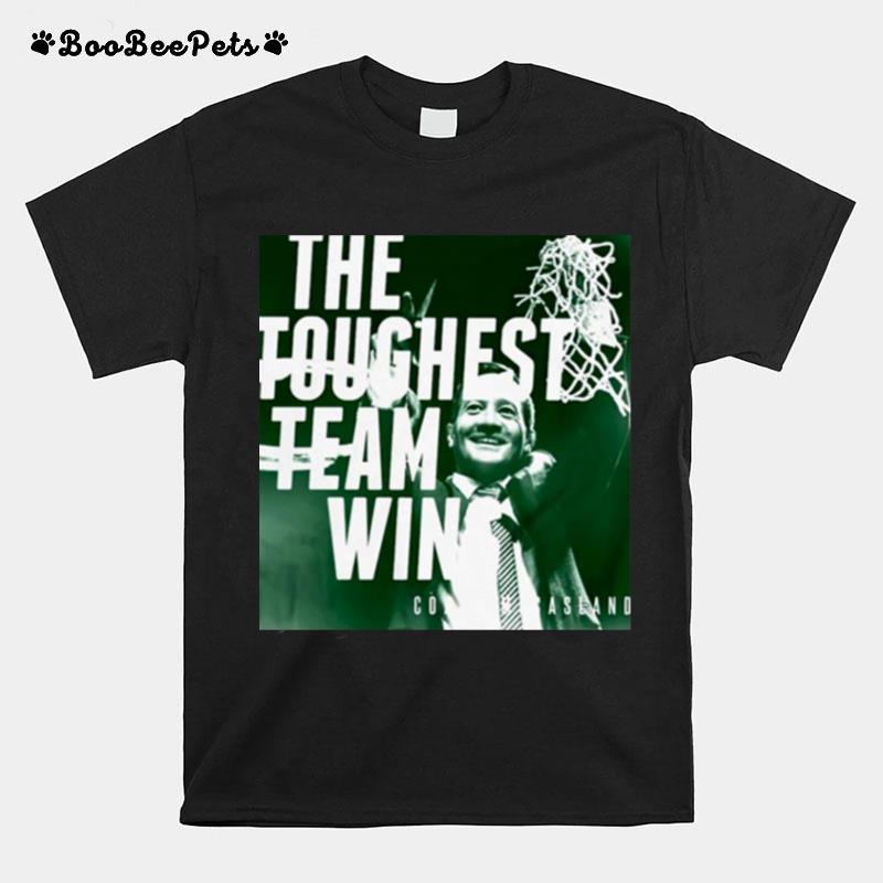 The Toughest Team Win Mccasland T-Shirt