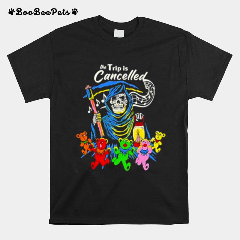 The Trip Is Cancelled T-Shirt