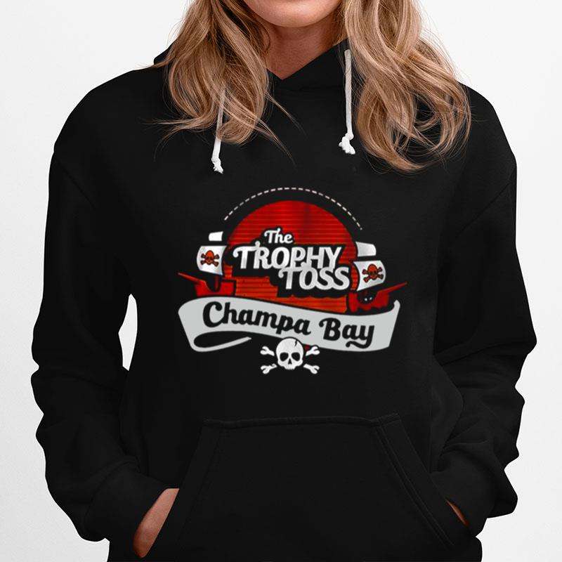 The Trophy Toss Champa Bay Hoodie