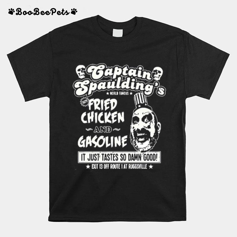 The Ultimate Secret Of House Of 1000 Corpses Captain Spaulding Fried Chicken And Gasoline T-Shirt