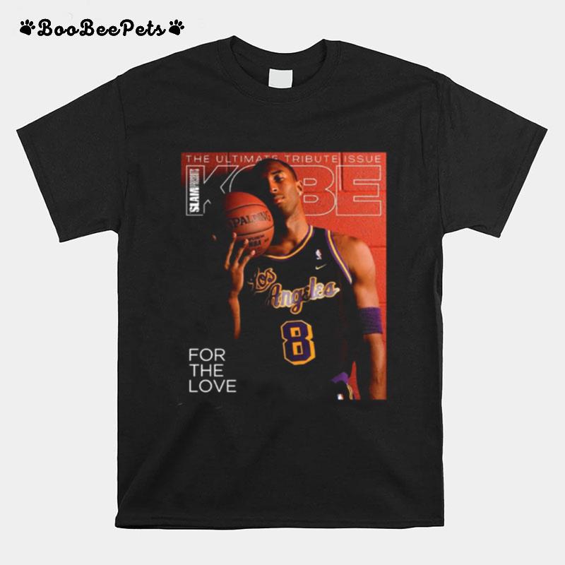 The Ultimate Tribute Issue Slam Presents Kobe For The Love T-Shirt
