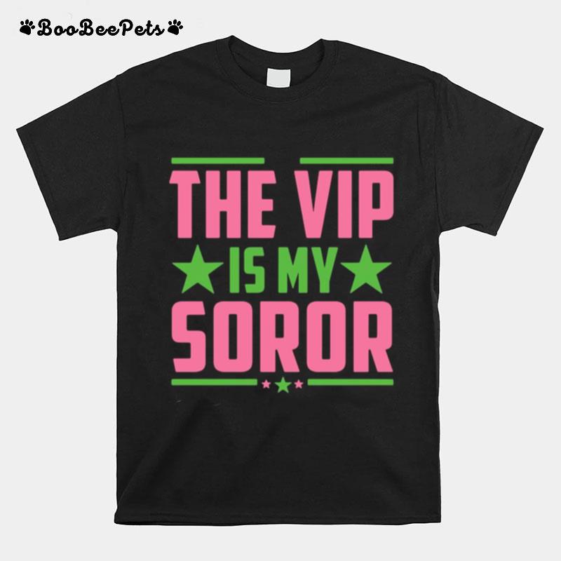 The Vip Is My Soror Kamala Harris T-Shirt