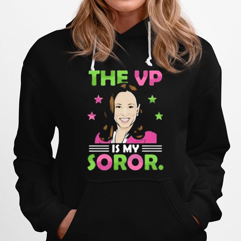 The Vp Is My Soror Kamala Harris President Election Hoodie