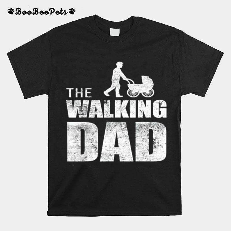 The Walking Dad Happy Fathers Day T-Shirt