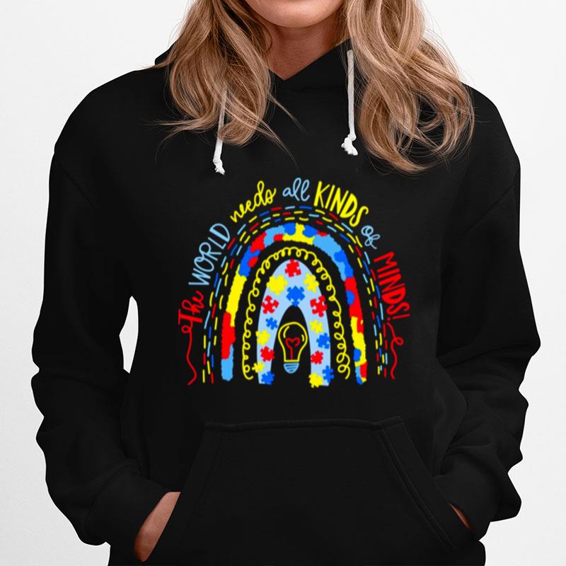 The World Needs All Kinds Of Minds Rainbow Hoodie