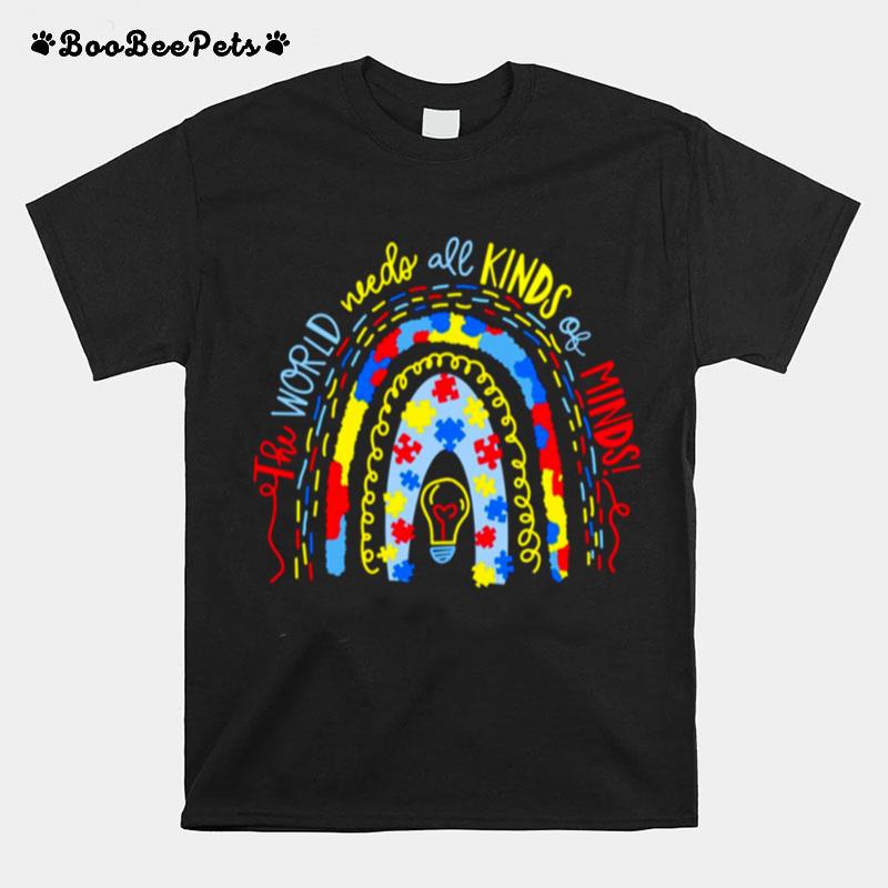 The World Needs All Kinds Of Minds Rainbow T-Shirt