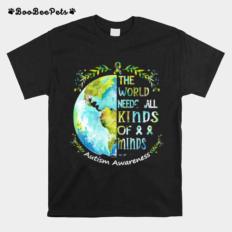 The World Needs All Kinds Of Minds T-Shirt