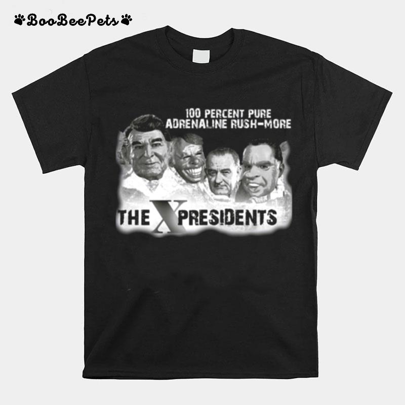 The X Presidents 100 Pure Adrenaline Rush More Point Break T-Shirt