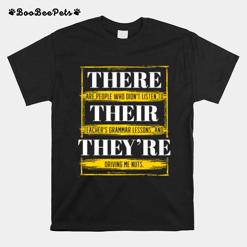 There Their Theyre Grammar Teacher Instructor Professor T-Shirt