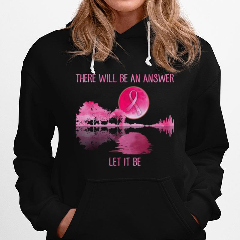 There Will Be An Answer Let It Be Guitar Breast Cancer Hoodie