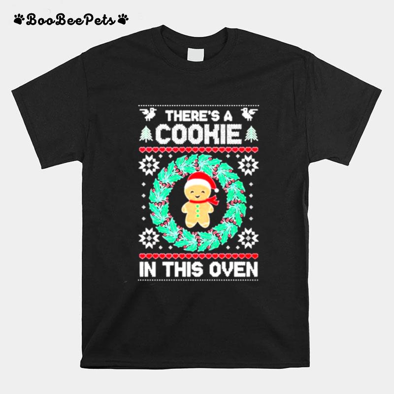 Theres A Cookie In This Oven Christmas Ugly T-Shirt