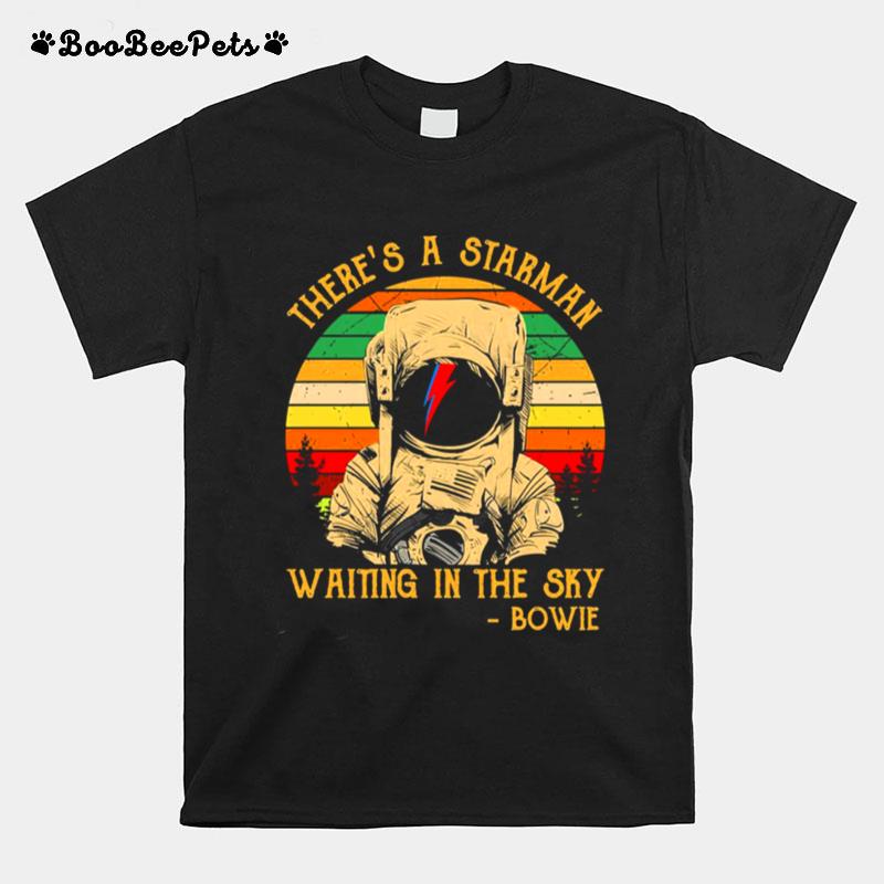 Theres A Starman Waiting In The Sky David Bowie T-Shirt