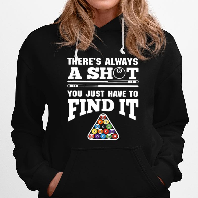 Theres Always A Shit Billiard You Just Have To Find It Science Chemistry Hoodie