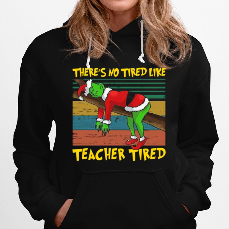 Theres No Tired Like Teacher Tired Vintage Hoodie