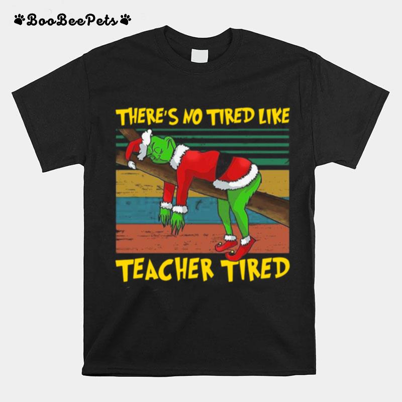 Theres No Tired Like Teacher Tired Vintage T-Shirt