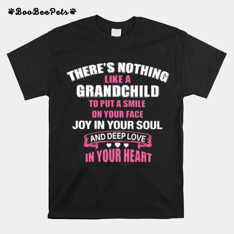 Theres Nothing Like A Grandchild To Put A Smile On Your Face T-Shirt