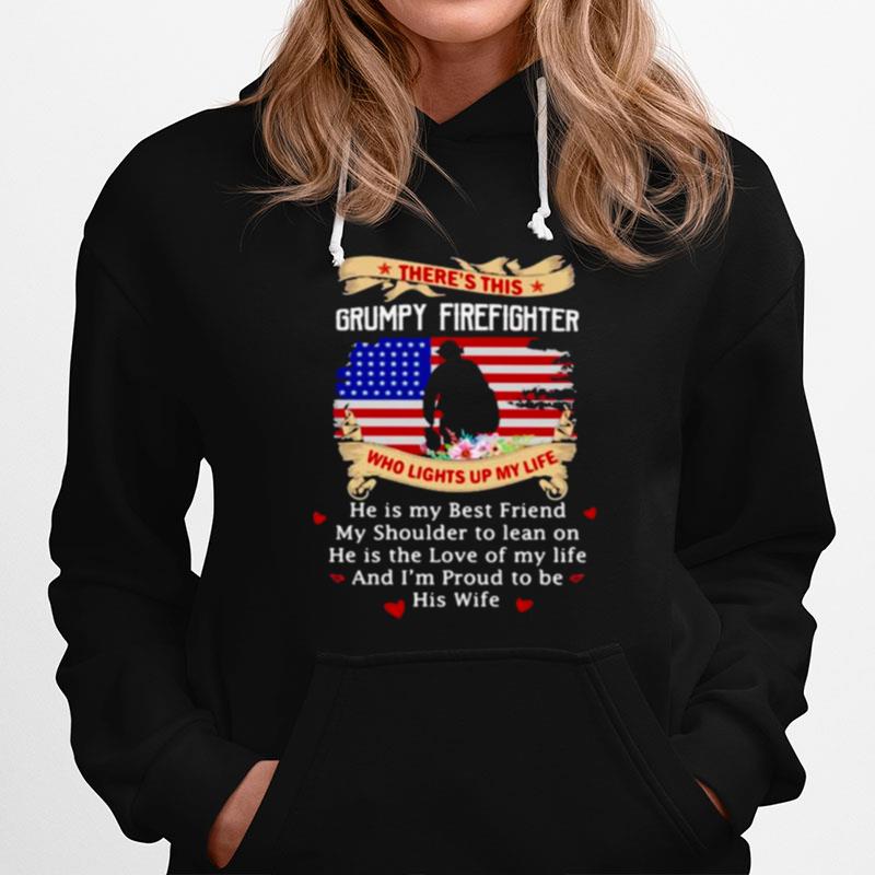 Theres This Grumpy Firefighter Who Lights Up My Life Flower American Flag Veteran Hoodie