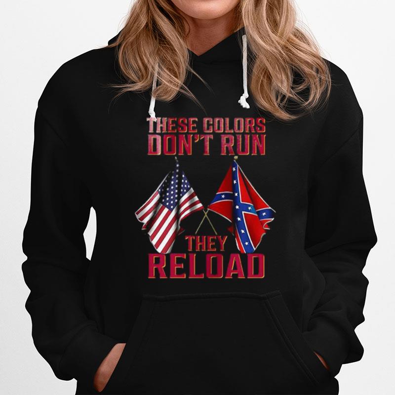 These Colors Don%E2%80%99T Run They Reload Hoodie