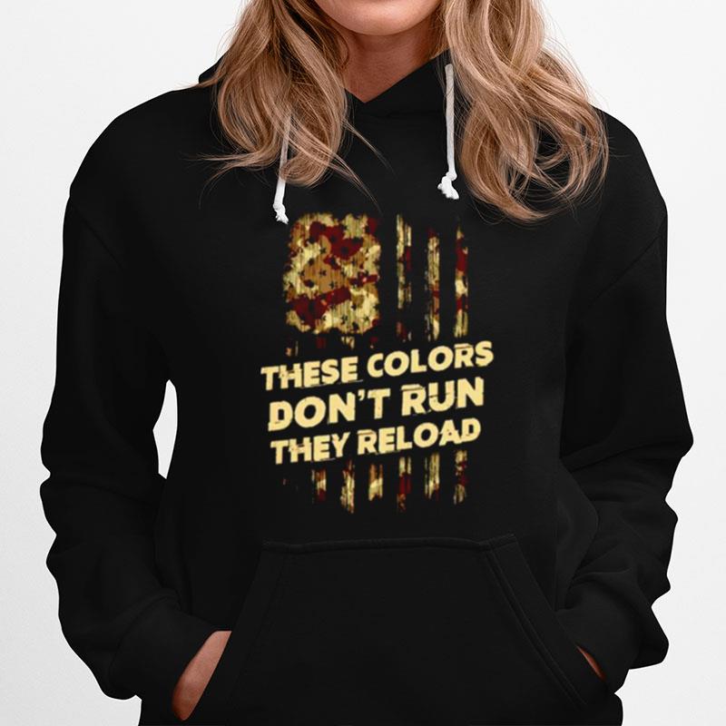 These Colors Dont Run They Reload Unisex Hoodie